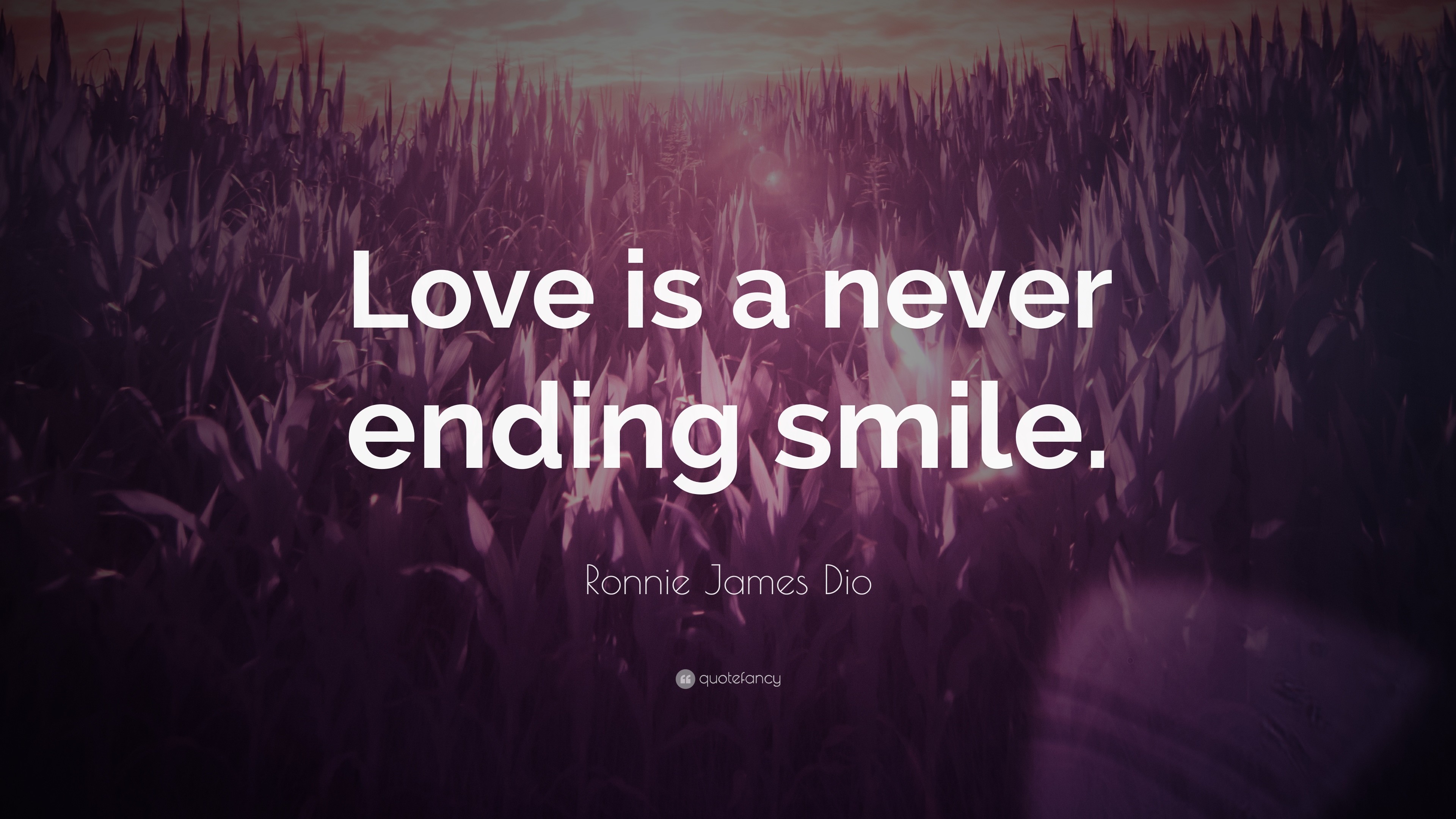 Ronnie James Dio Quote: “Love is a never ending smile.” 3840x2160
