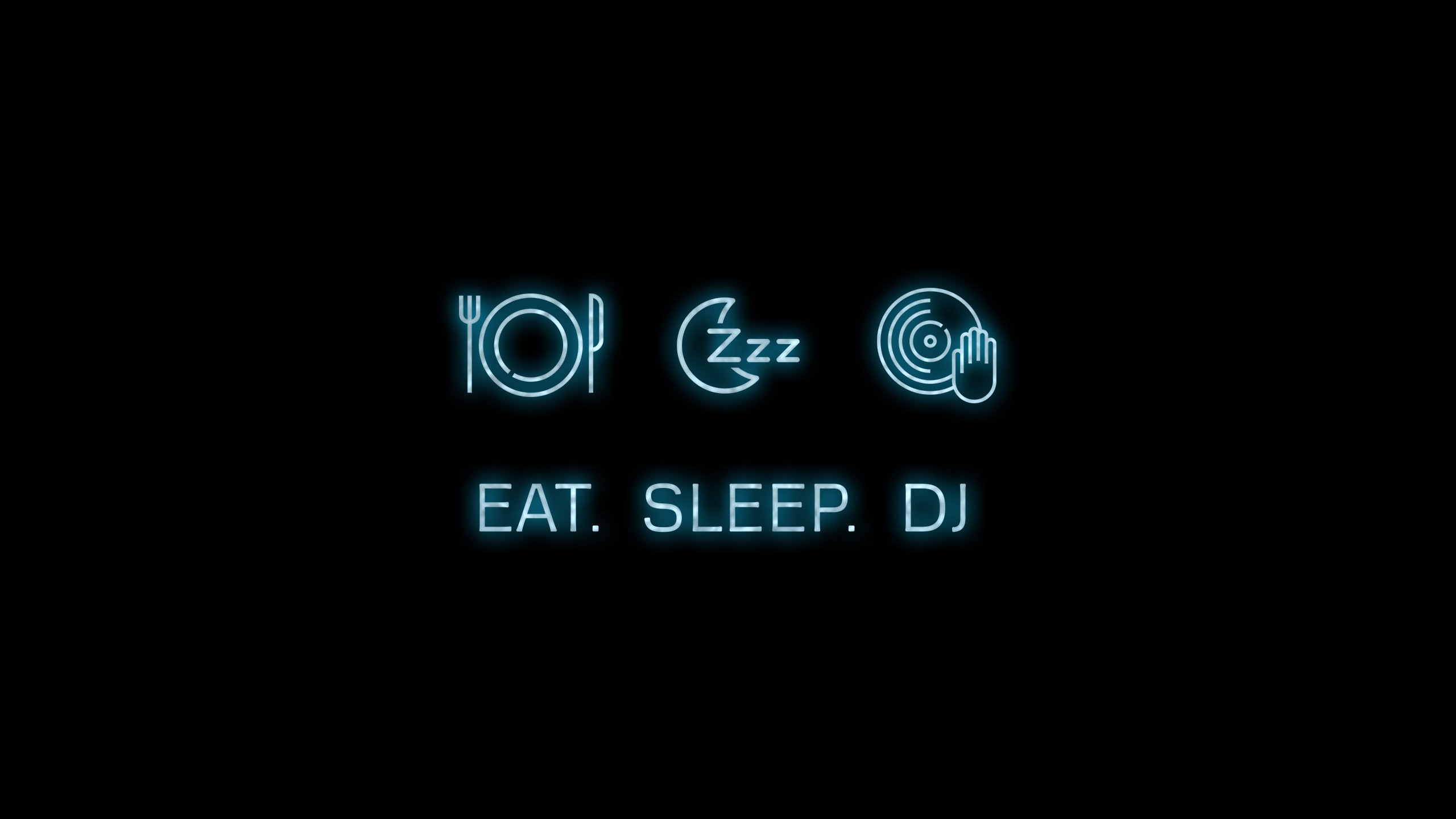 Eat, Sleep, DJ 2560x1440