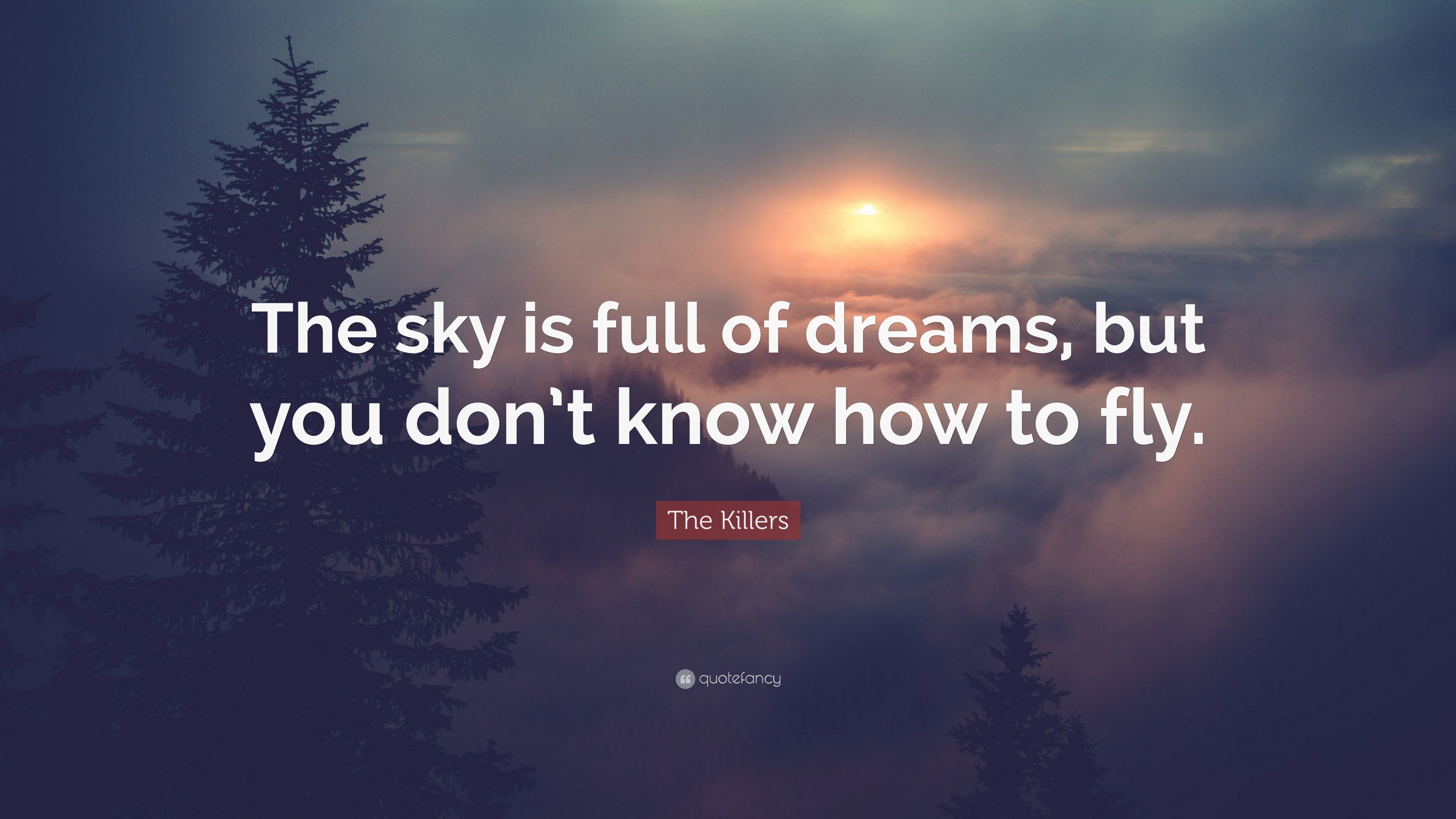The Killers Quote: “The sky is full of dreams, but you don' 3840x2160