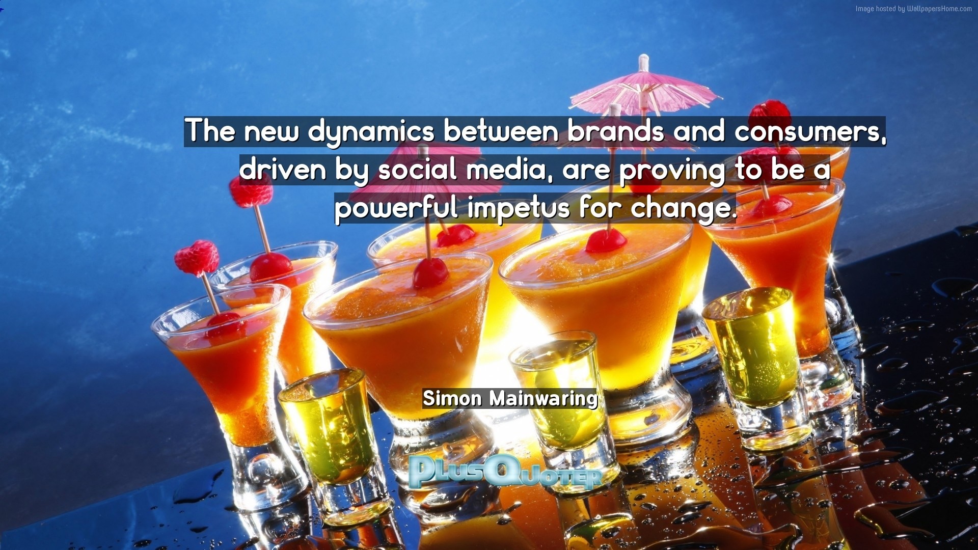 Download Wallpaper with inspirational Quotes- "The new dynamics between  brands and consumers, driven 1920x1080
